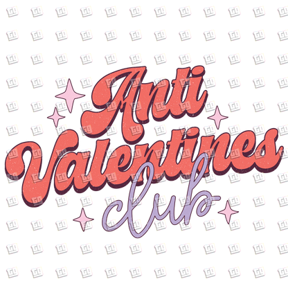 Anti Valentines Club - Valentines - DTF Transfer