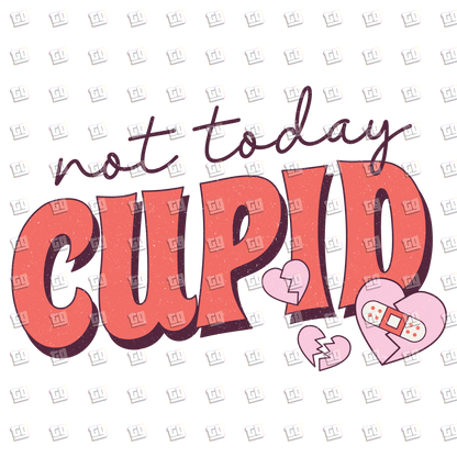 Not Today Cupid, Broken Heart with Bandage` - Valentines - DTF Transfer