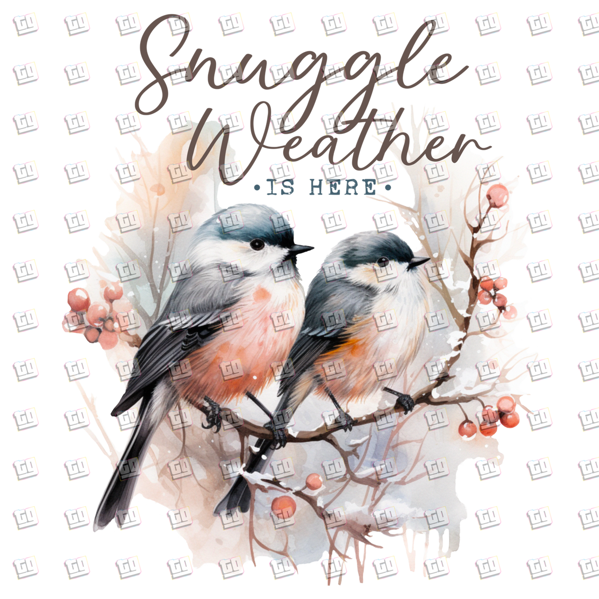Snuggle Weather Is Here (Winter Birds On Tree Branch) - Holidays - DTF Transfer