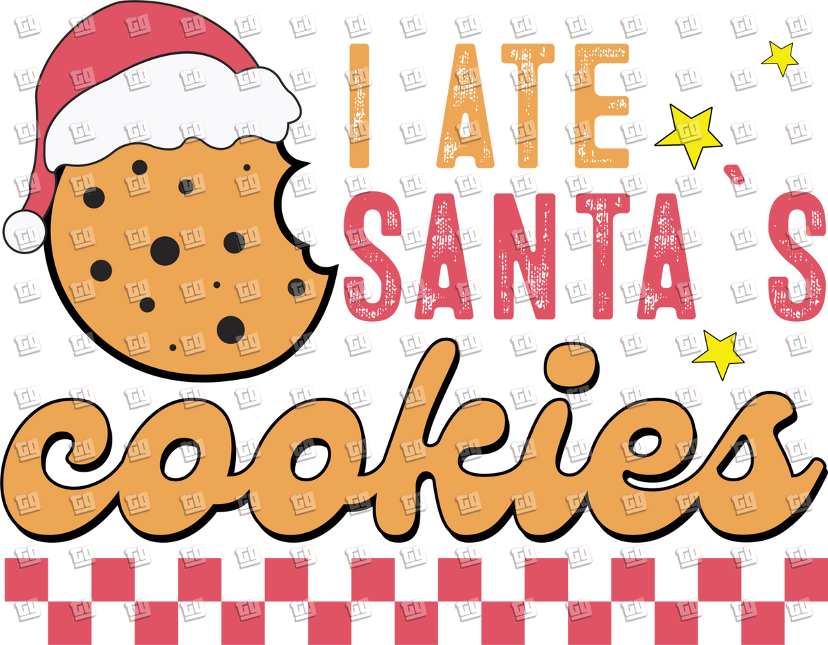 I Ate Santa's Cookies - Holidays - DTF Transfer