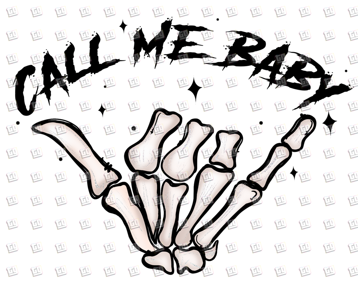 Call Me Baby (Skeleton Hand)  - Valentines - DTF Transfer