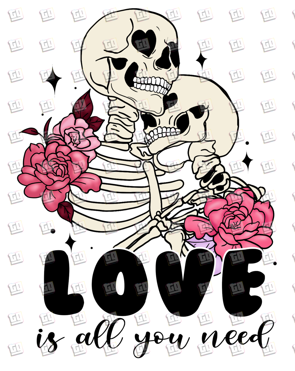 Love Is All You Need (Skeleton Couple With Roses) - Valentines - DTF Transfer
