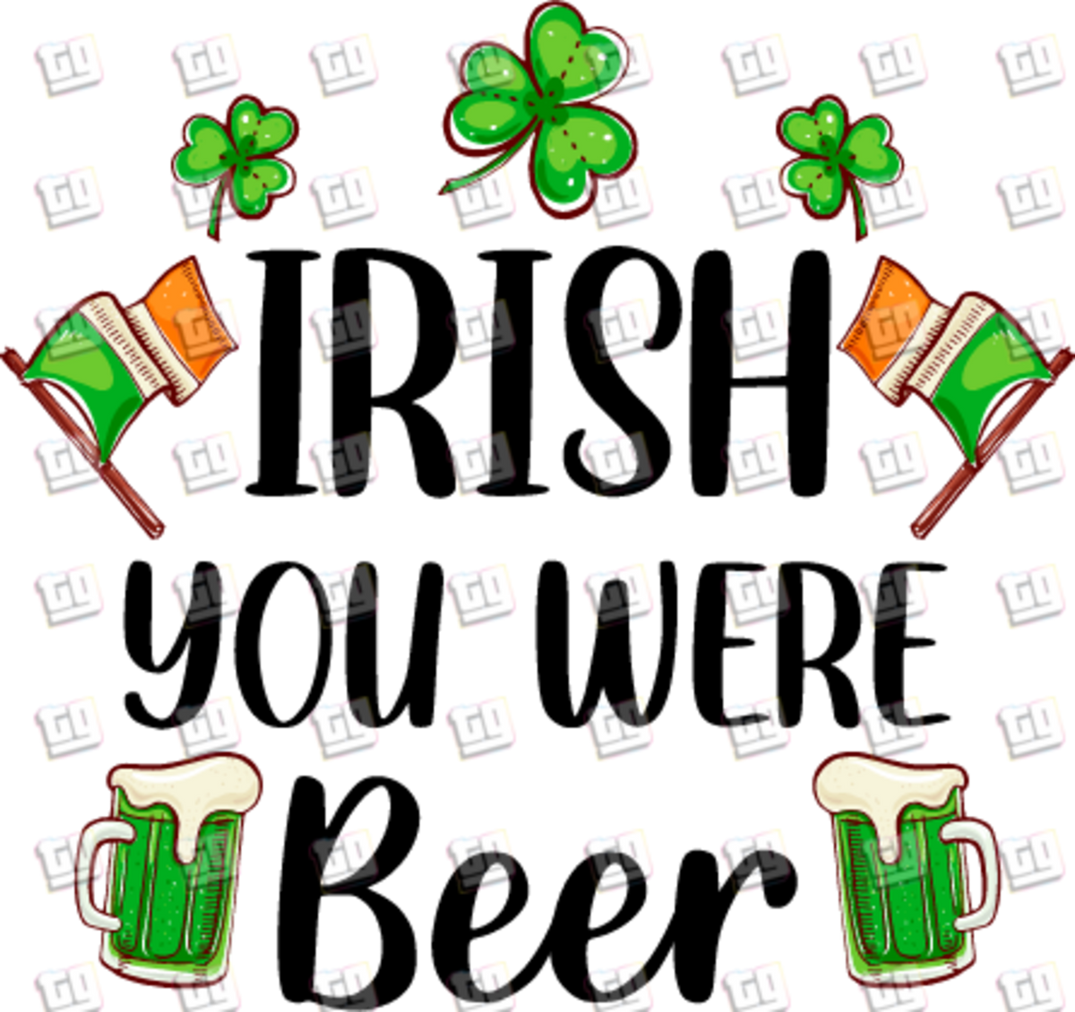 Irish You Were Beer - St. Patrick's Day - DTF Transfer