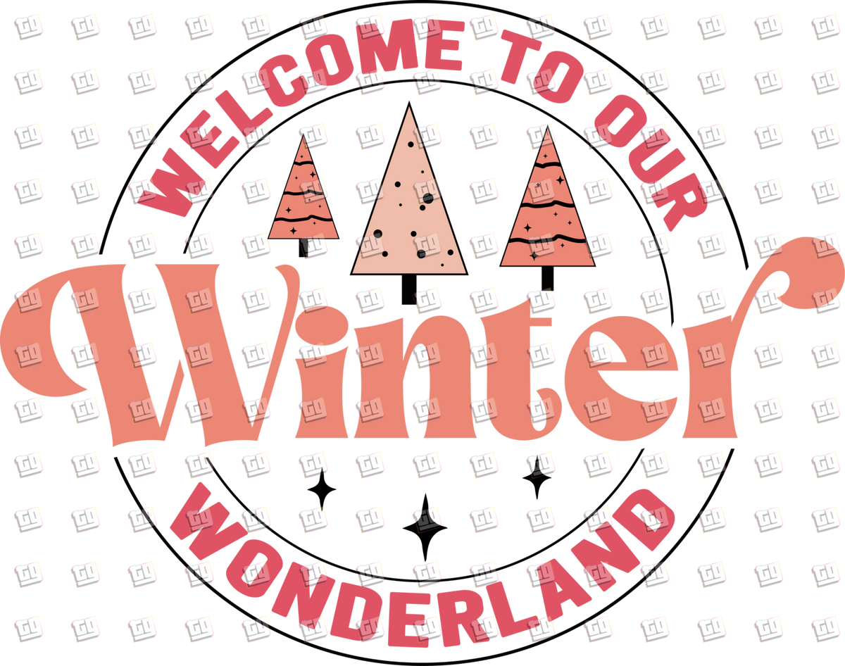 Welcome To Out Winter Wonderland - Holidays - DTF Transfer