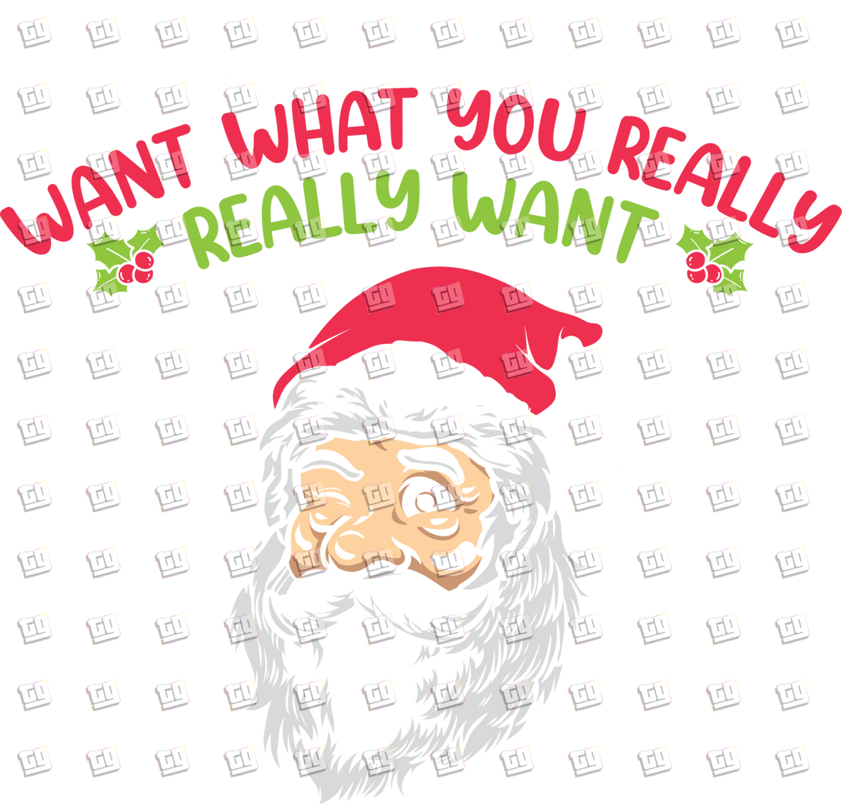 Want What You Really Really Want Santa - Holidays - DTF Transfer