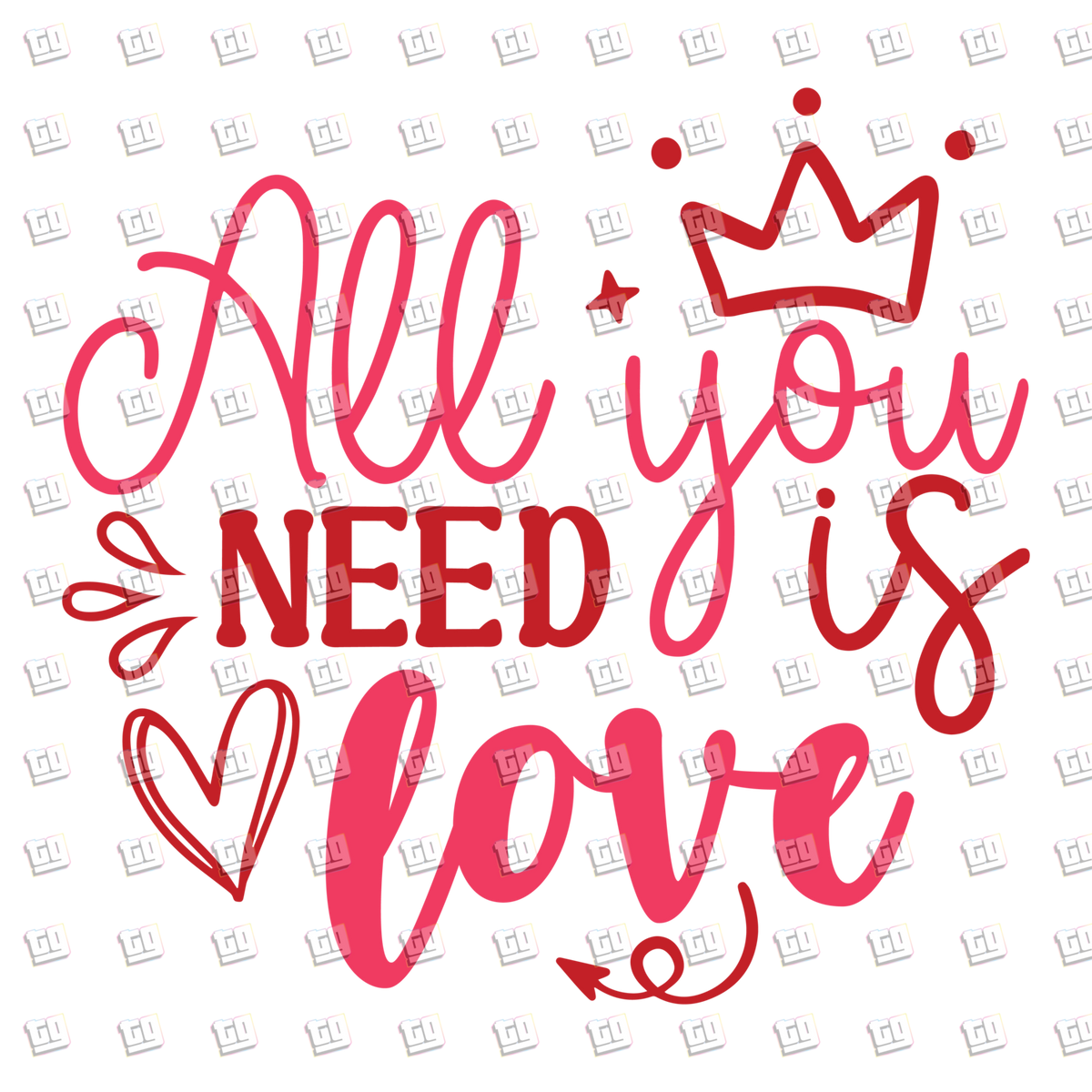 All You Need Is Love (Crown) - Valentines - DTF Transfer