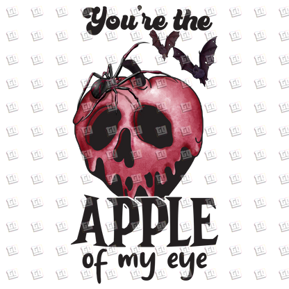 You're The Apple Of my Eye (Poison Apple) - Valentines - DTF Transfer