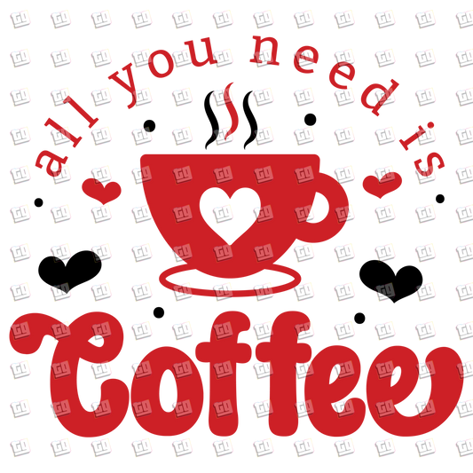 All You Need Is Copy - Valentines - DTF Transfer