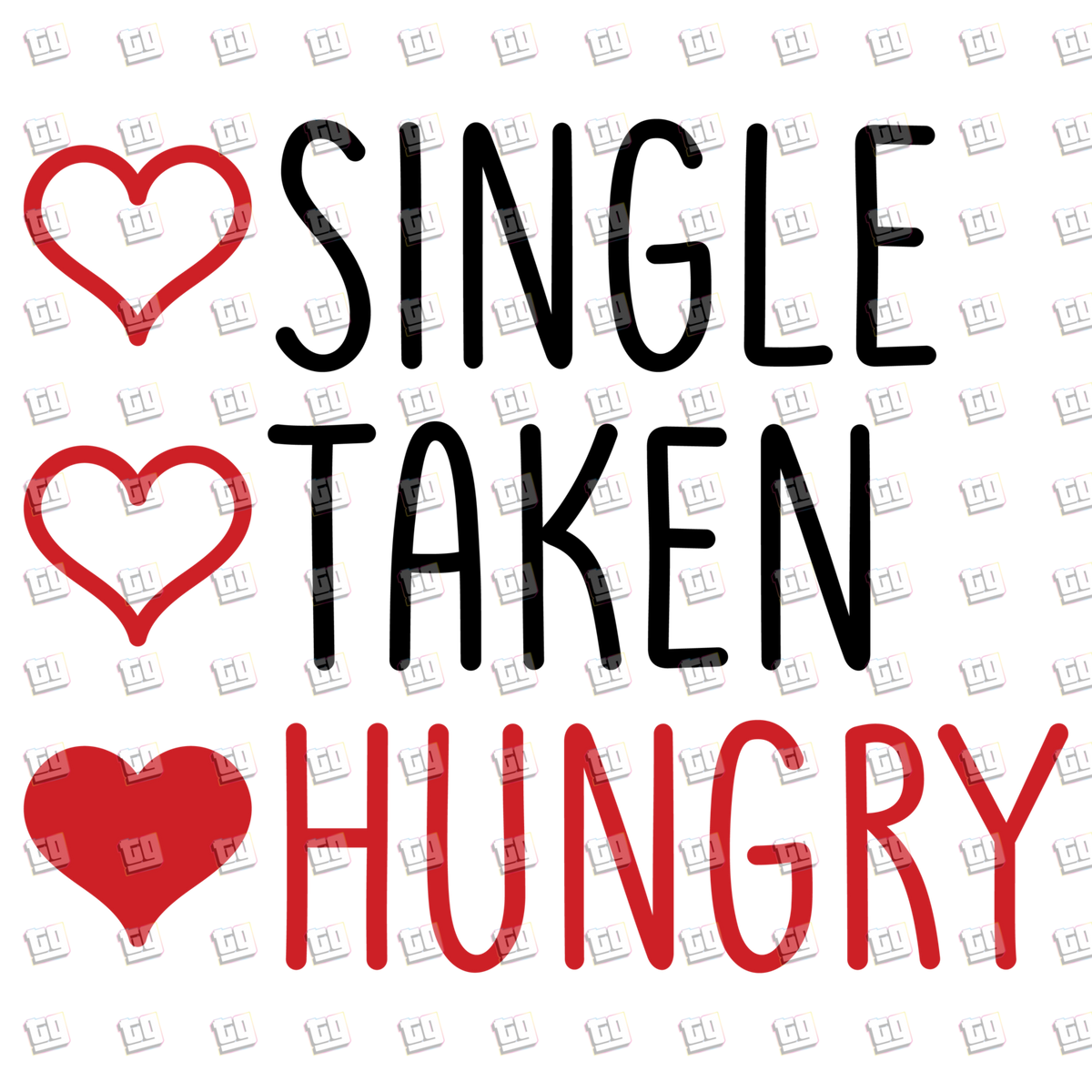 Single Taken Hungry (Checklist) - Valentines - DTF Transfer