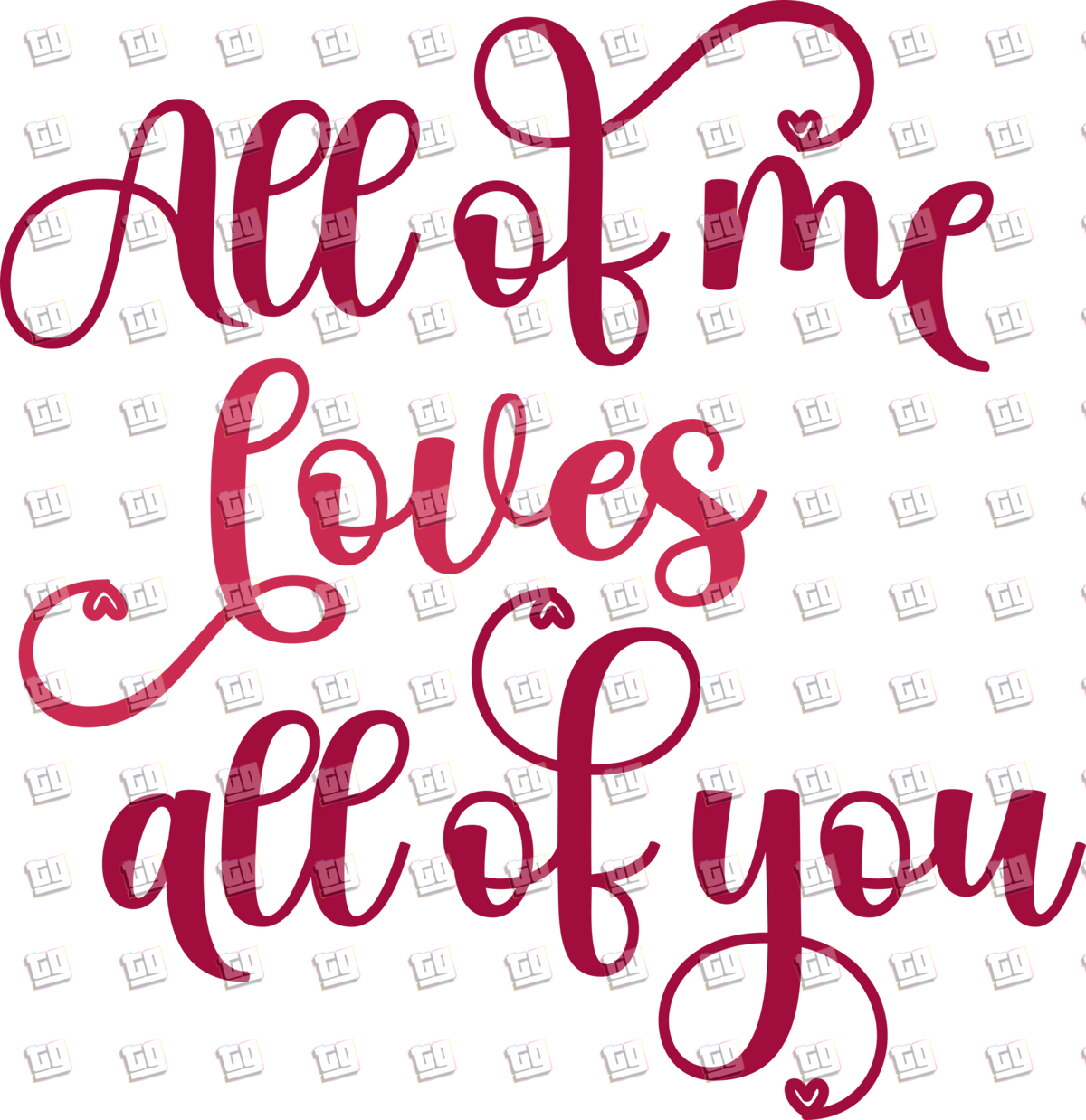 All Of Me Loves All of You - Valentines - DTF Transfer