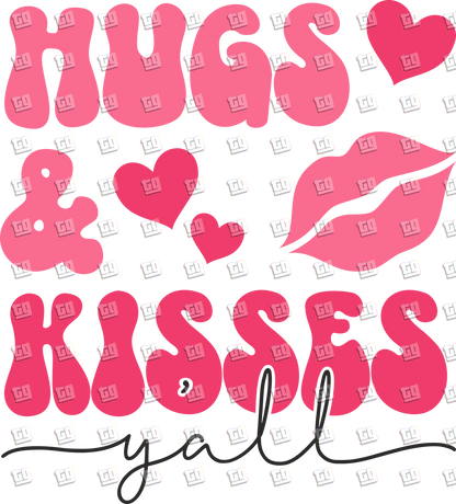 Hugs and Kisses Yall - Valentines - DTF Transfer