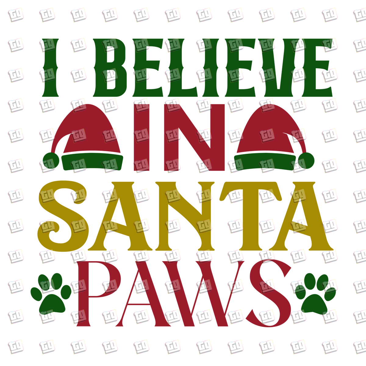 I Believe In Santa Paws - Holidays - DTF Transfer