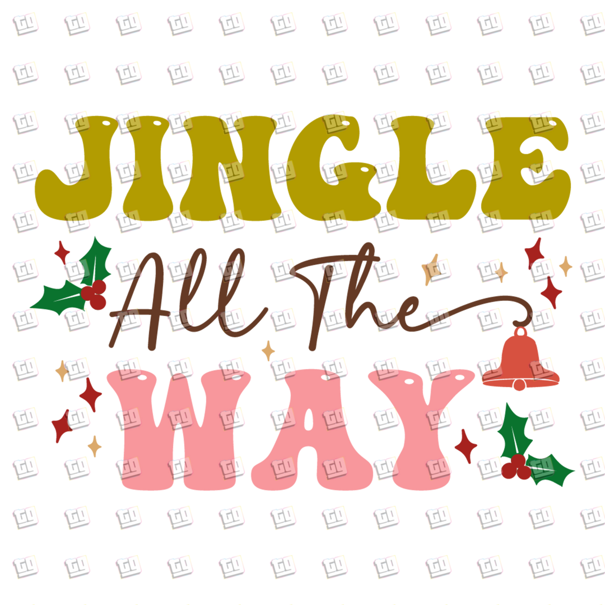 Jingle All The Way - Holidays - DTF Transfer