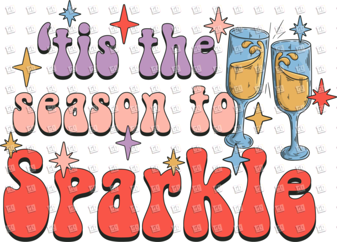 'Tis The Season To Sparkle - New Years - DTF Transfer